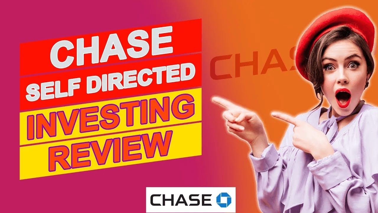 Chase Self Directed Investing Review - Is It Good? (Pros & Cons Of Chase Self Directed Investing)