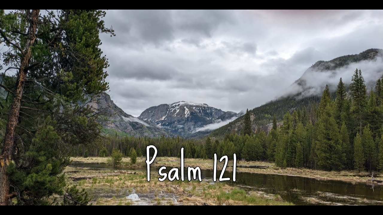 Psalm 121 Scripture memory song (ESV)