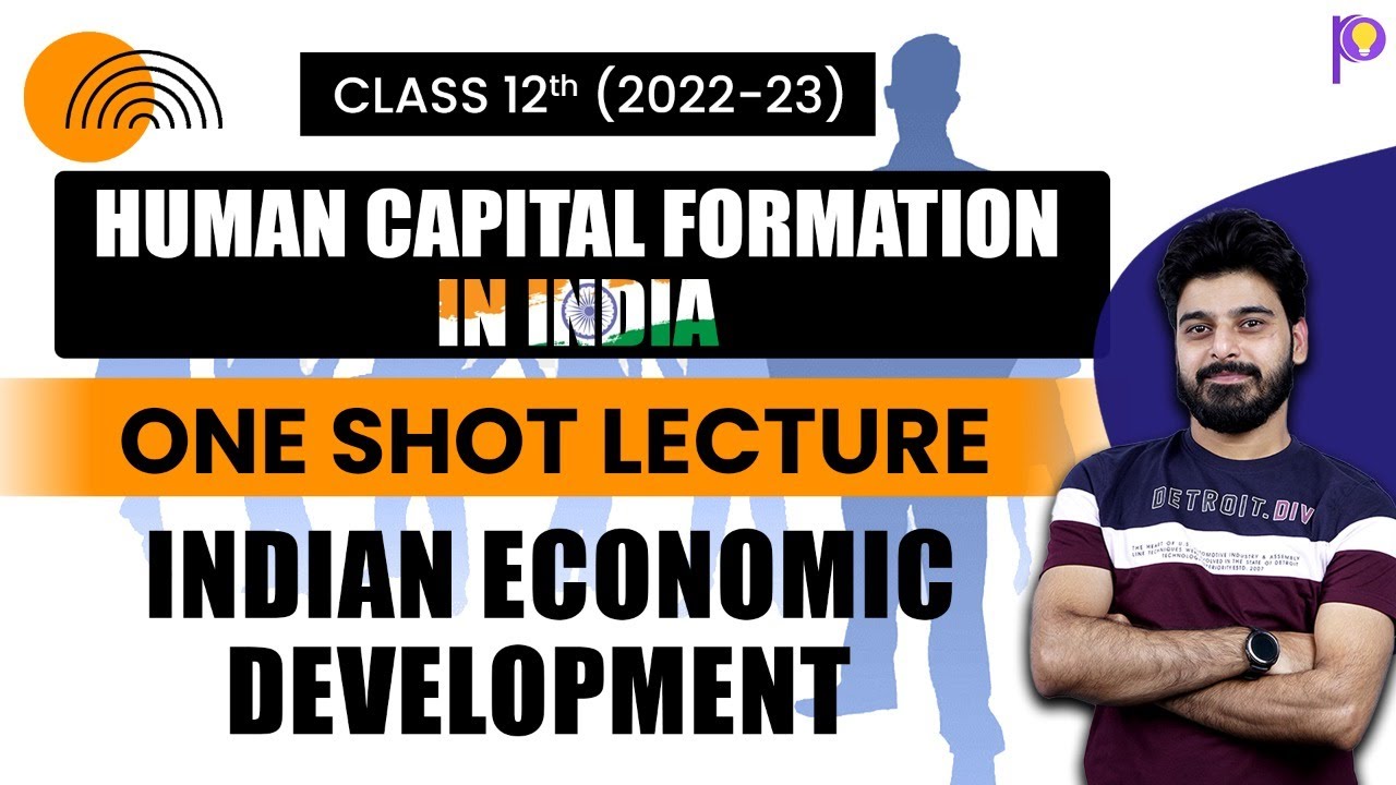 Class 12 Economics | Human Capital Formation in India One Shot | Indian Economic Development |Padhle