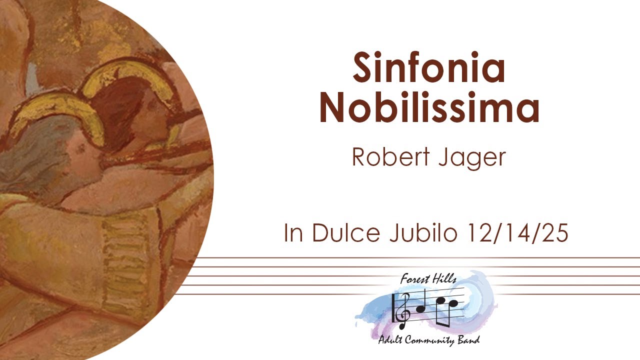 Sinfonia Nobilissima | Robert Jager | Forest Hills Adult Community Band
