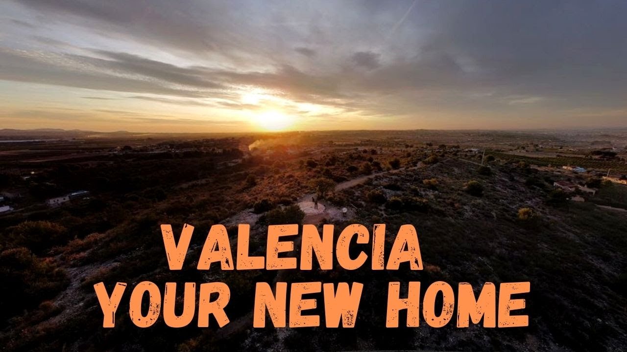 Valencia Your New Home