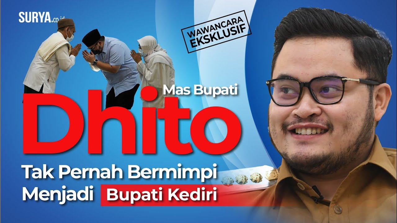 [WAWANCARA EKSKLUSIF] Mas Bupati Dhito Tak Pernah Bermimpi Menjadi Bupati Kediri