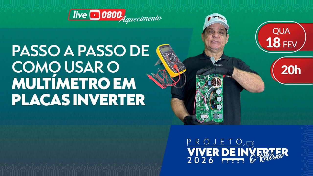 Live Aquecimento 2 - Passo a Passo de como usar o Multímetro em Placas Inverter - 18/02/2026 20h.