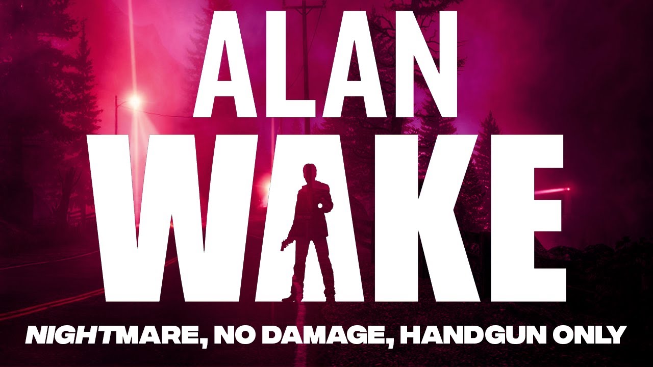 Alan Wake NIGHTMARE Walkthrough | No Damage / Handgun Only / No Batteries / No HUD