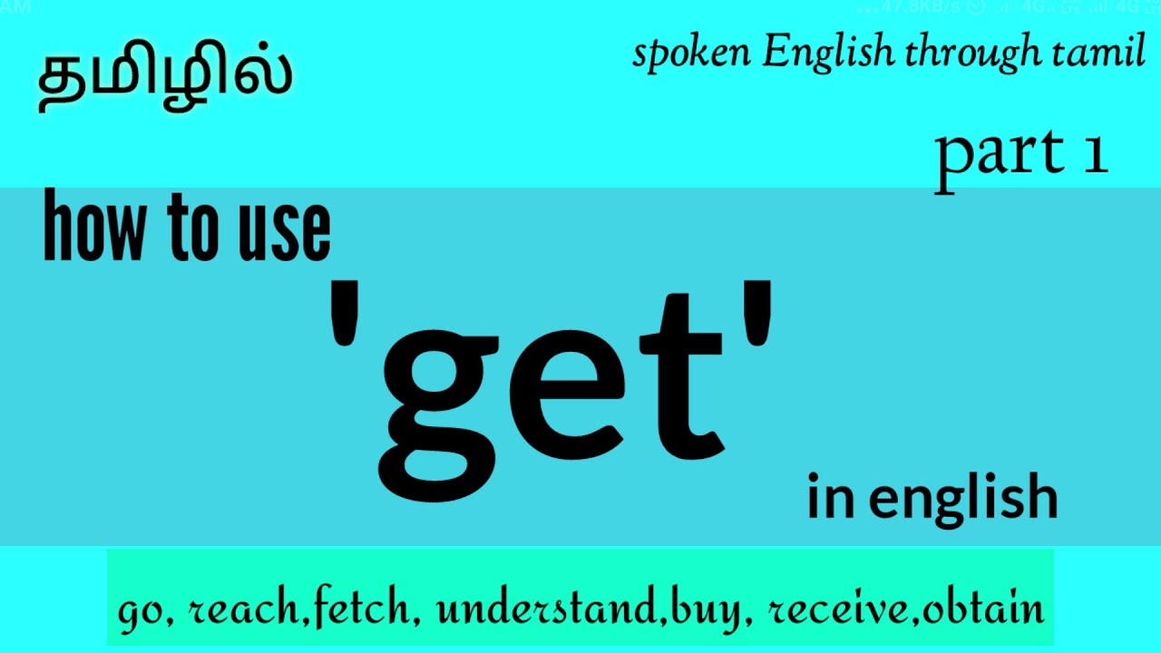 How to use 'get' [through tamil] | usage of get