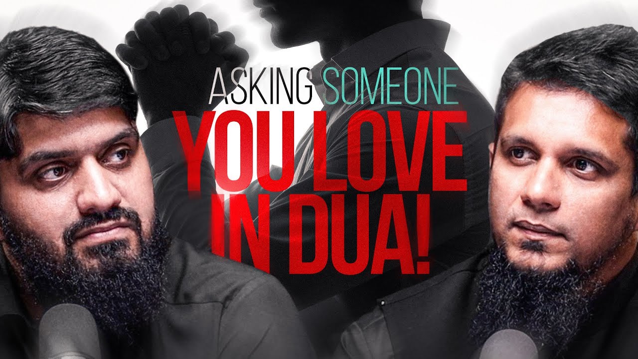 Asking someone you love in a Dua!