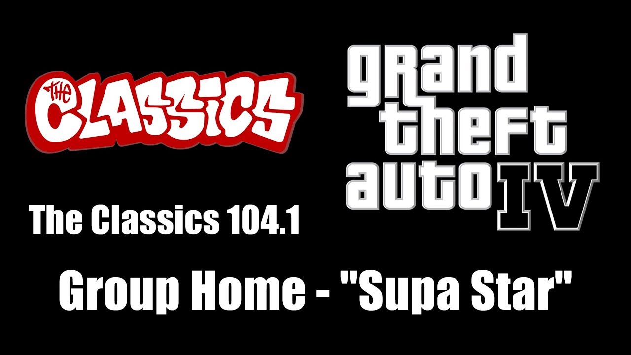 GTA IV (GTA 4) - The Classics 104.1 | Group Home - 