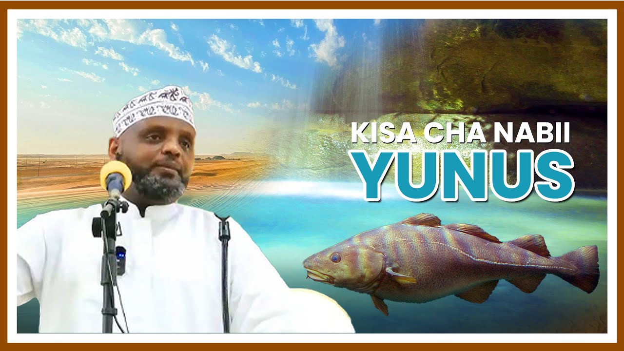 KISA CHA NABII YUNUS //Sheikh Othman Maalim