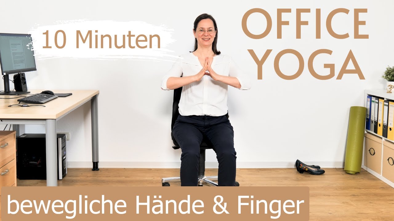 Office Yoga-Übungen im Büro | 10 Min. Yoga auf dem Stuhl für Entspannung und Beweglichkeit in Händen