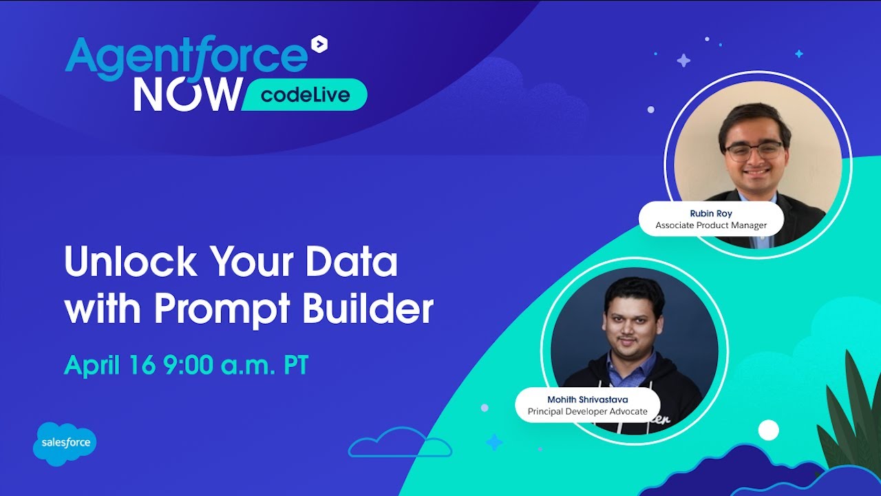 Agentforce NOW codeLive: Unlock Your Data with Prompt Builder