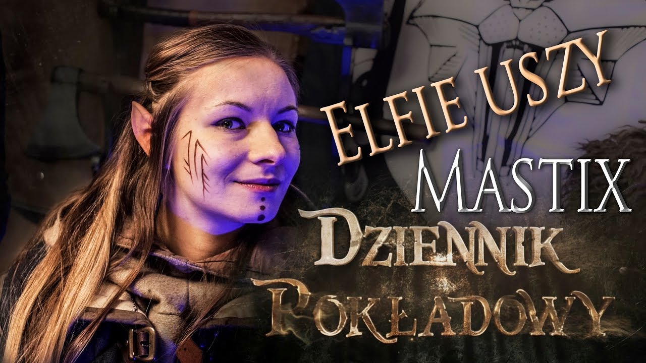 Dziennik Pokładowy 5 Żywiołów - Charakteryzacja Mastix