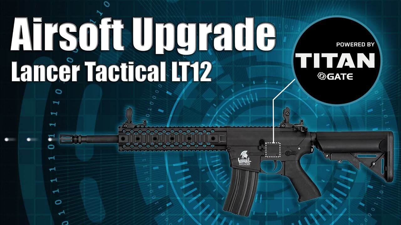 AIRSOFT UPGRADE 💥L'attaque du TITAN Gate&trade;💥 LT12 - FR (ENG SUBS)