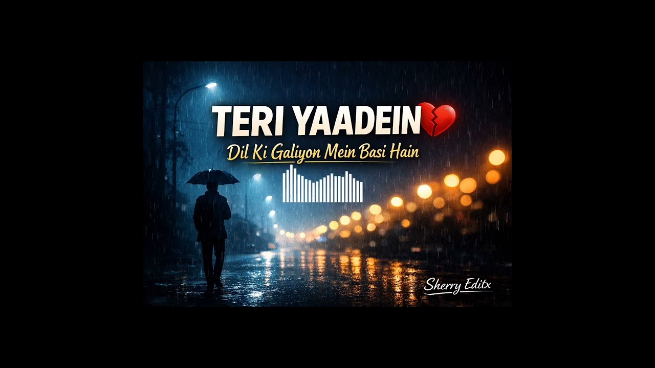 TERI YAADEN 💔 | Dil Ki Galiyon Mein Basi Hain | Heart Touching Sad Song#Sherryedtix @SHERRYEDTIX 