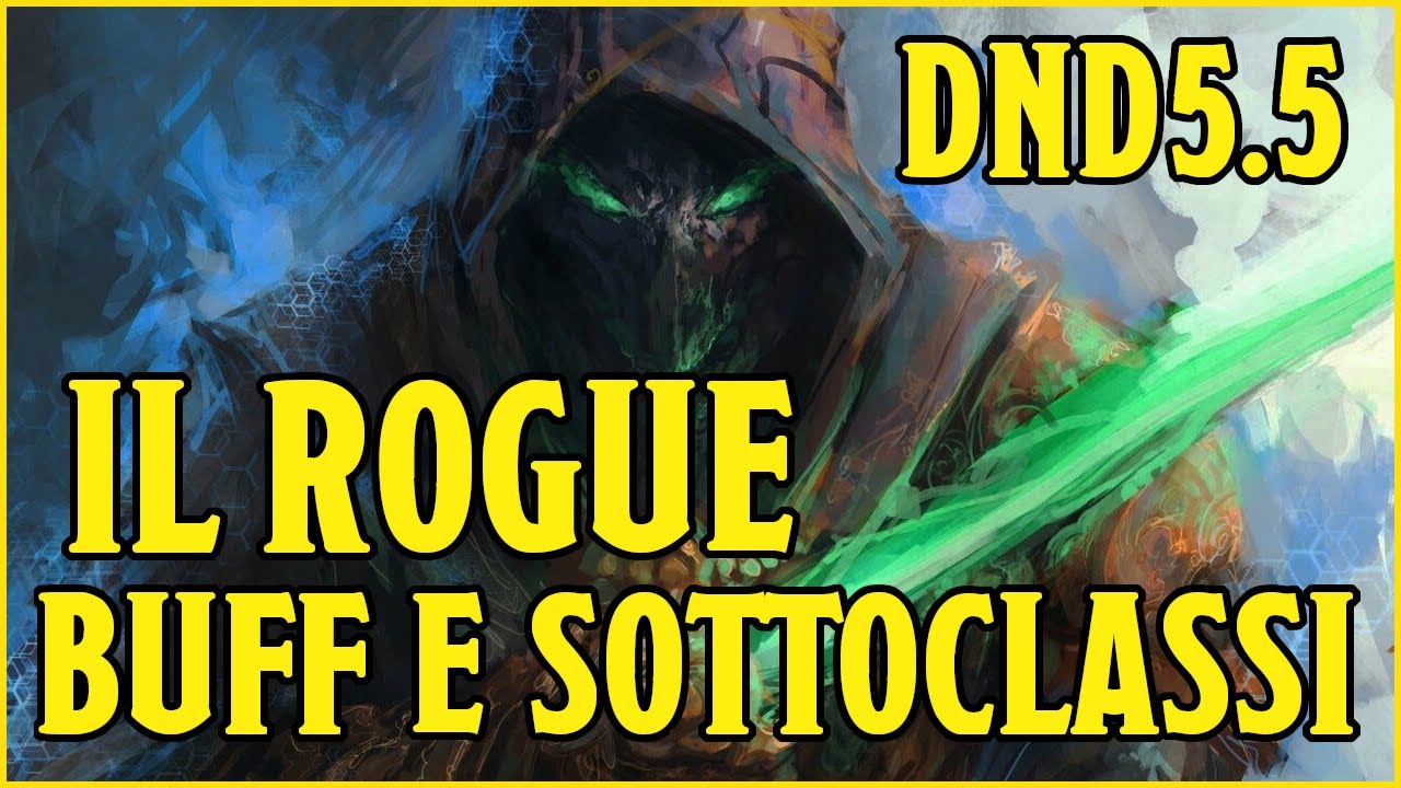 IL LADRO e le Sottoclassi nella 5.5 dnd - d&d 2024 ita