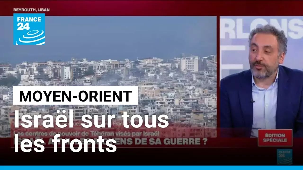 Entre le Liban et l'Iran, Israël sur tous les fronts • FRANCE 24