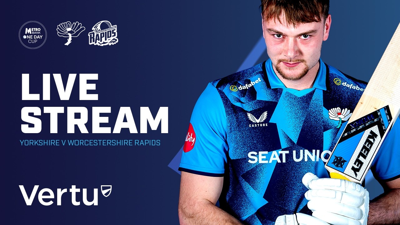🔴 LIVE Cricket - Yorkshire v Worcestershire Rapids | Metro Bank One Day Cup at York