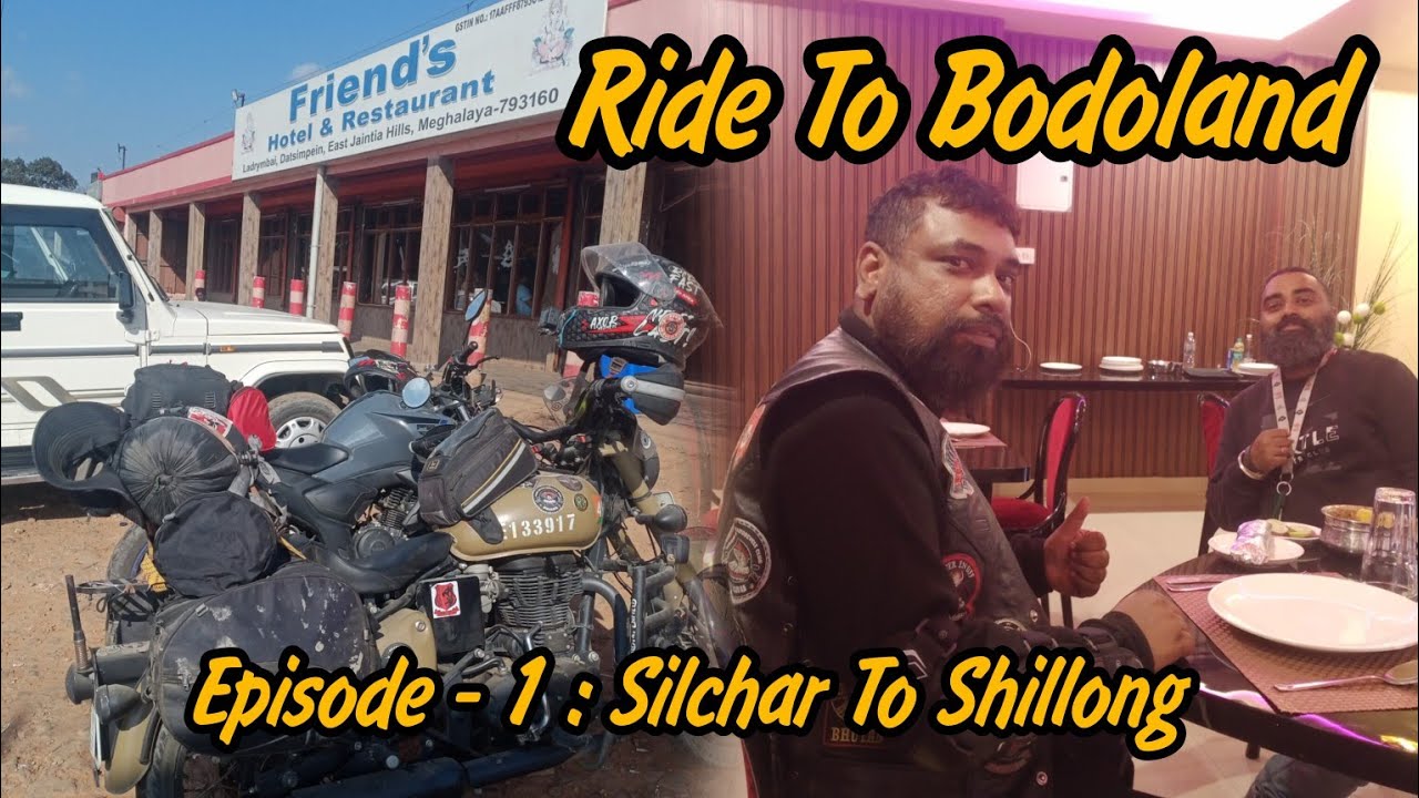 Bodoland Ride | Ep - 1 : Silchar To Shillong #silcharnews #bodoland #royalenfield