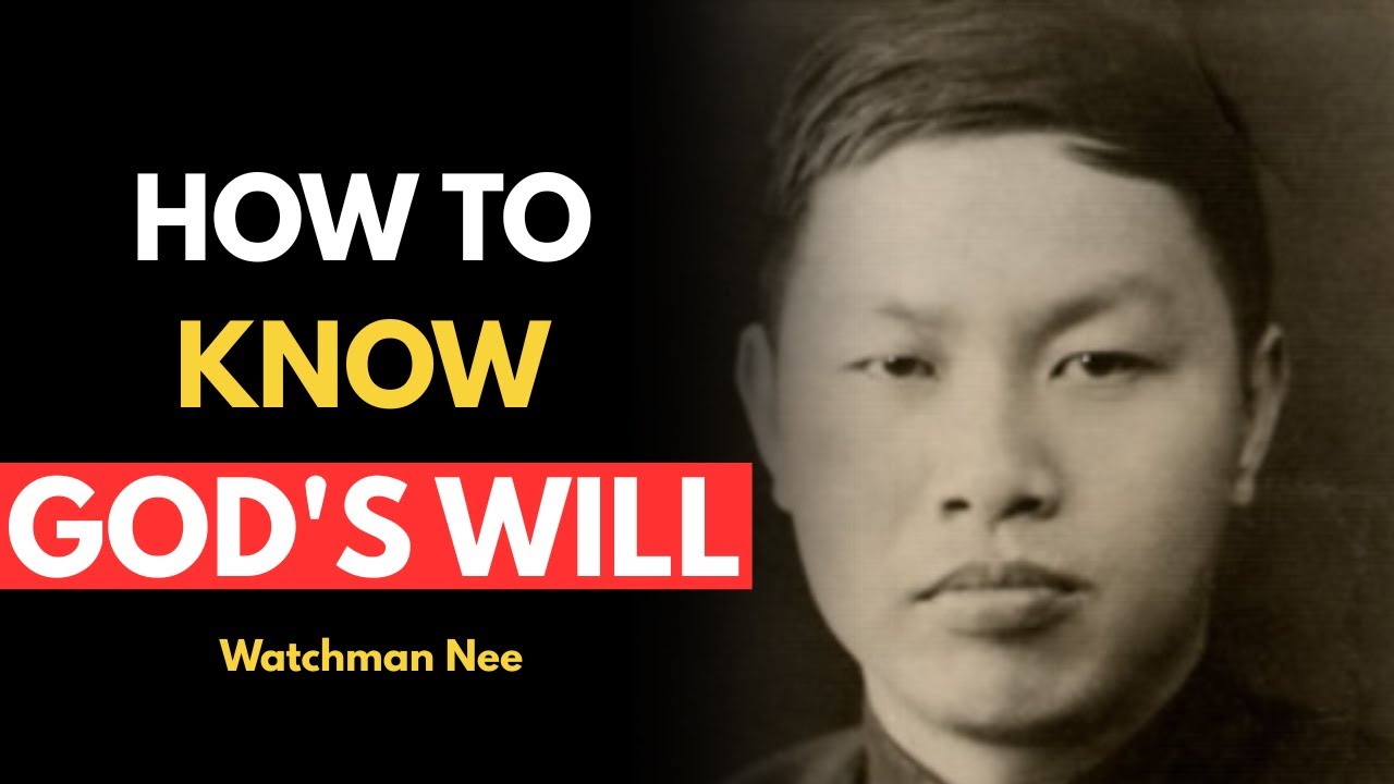 This TRUTH will elevate your SPIRITUAL LIFE. HOW TO KNOW GOD'S WILL - Watchman Nee