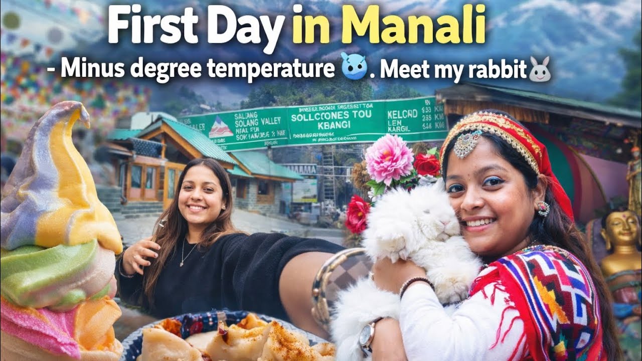 First Day in Manali❄️🥶| Bahut Thand hai idhar 🥶| Mere Rabbit se miliye ap|