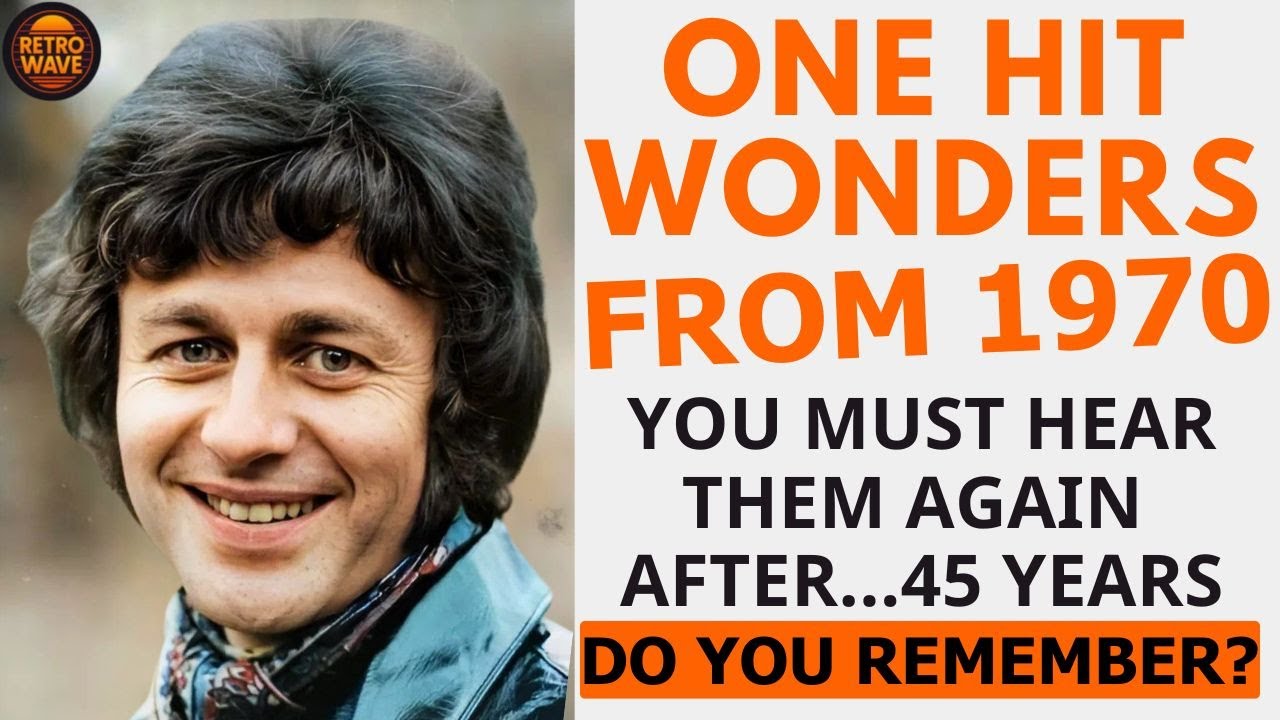 15 Forgotten One Hit Wonder Songs From 1970 You Must Hear Again
