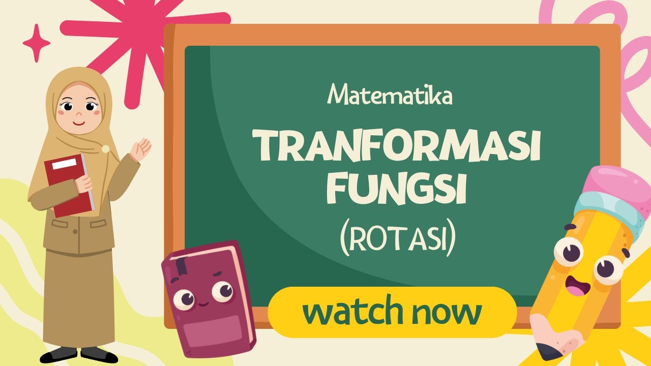 TRANSFORMASI FUNGSI (ROTASI)