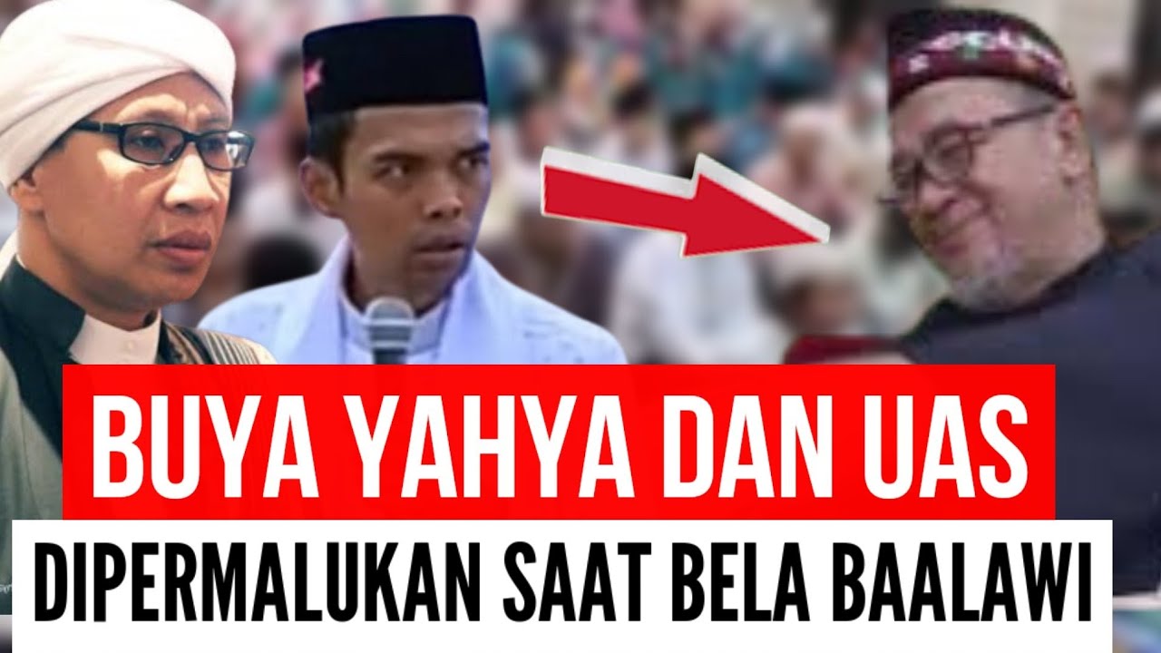 BUYA YAHYA DAN UAS DI PERMALUKAN ABAH SETU SAAT BELA BAALAWI, SAMPAI DITERTAWAKAN PENONTON