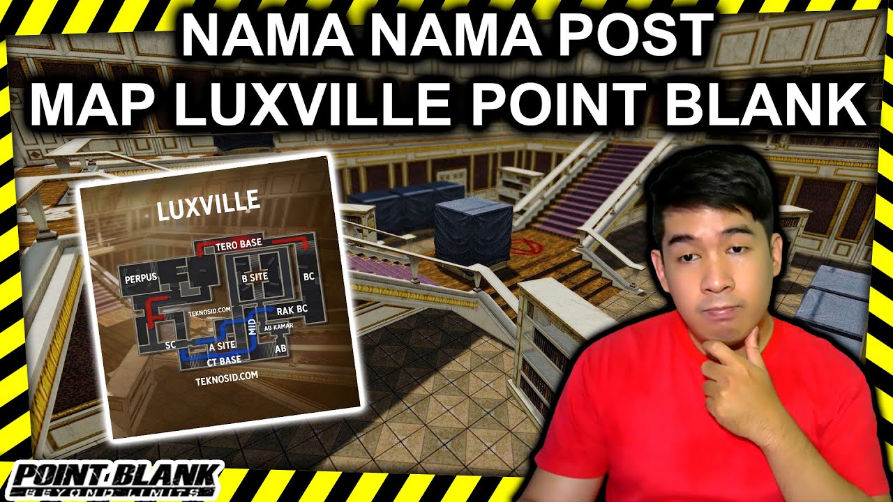 NAMA NAMA POST DI MAP POINT BLANK LUXVILLE - Point Blank Zepetto 2022