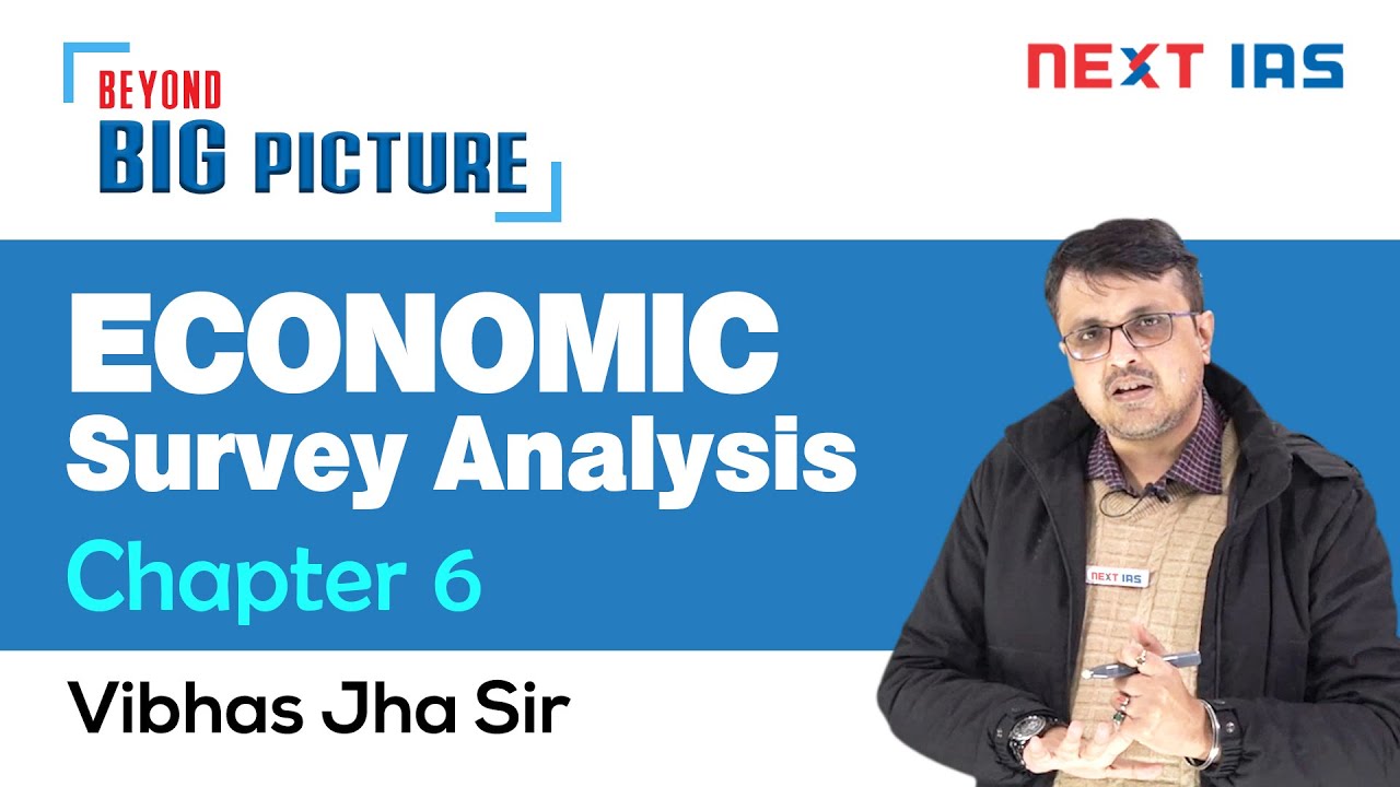 Economic Survey Analysis (Chap 6) by Dr. Vibhas Jha