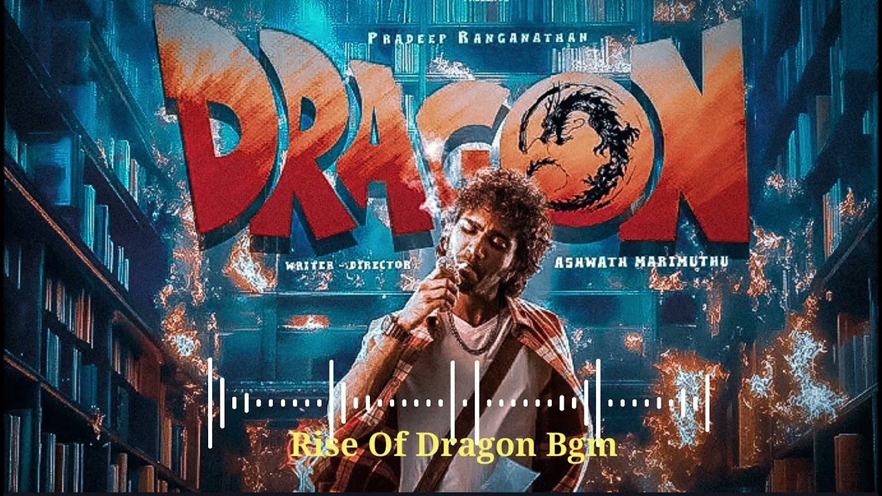 Rise Of Dragon Bgm | Dragon | Pradeep Ranganathan