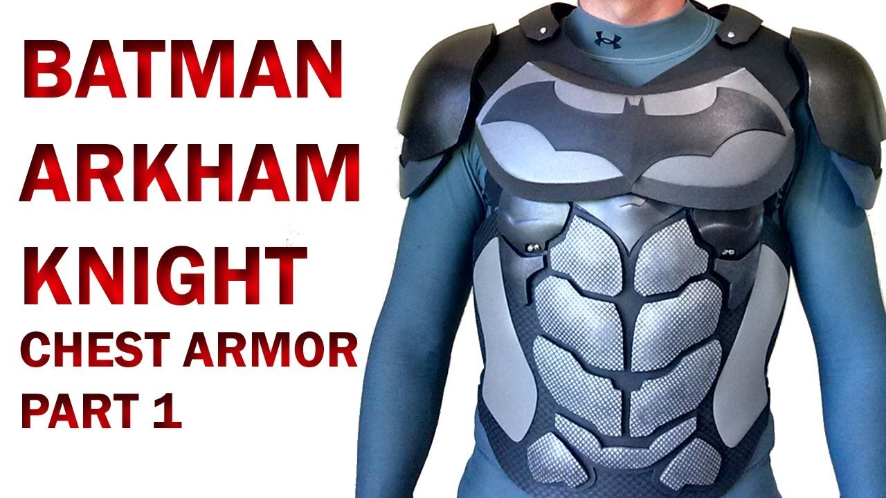 Batman Arkham Knight  Chest Armor Part 1 DIY Torso Base Foam Armor