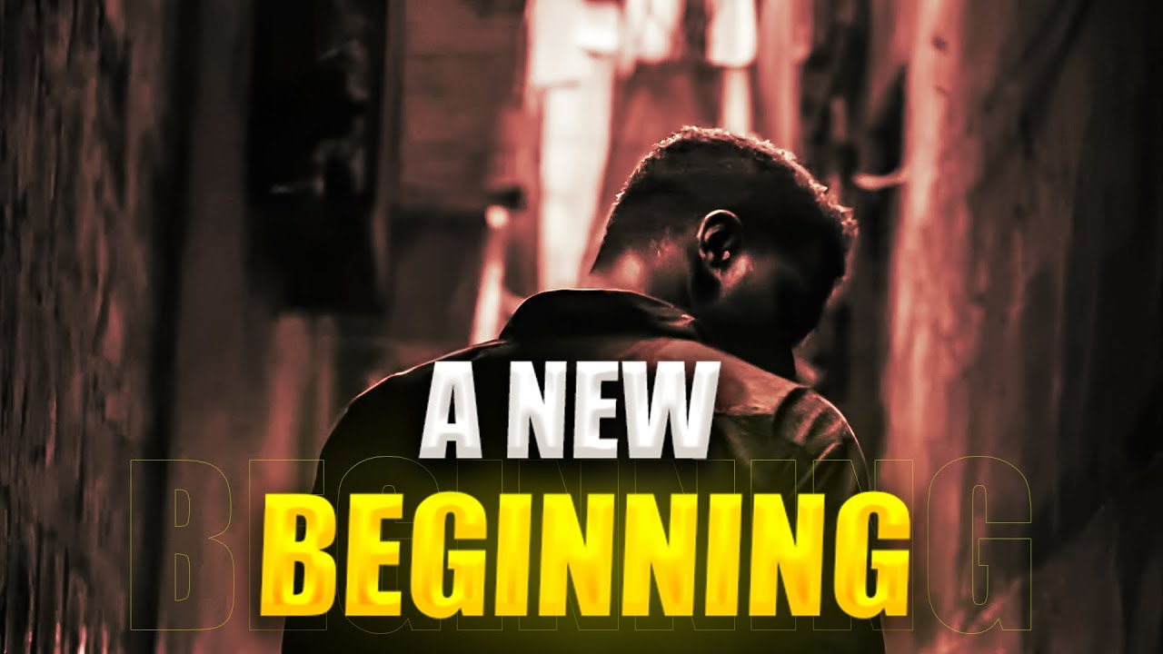 A NEW BEGINNING
