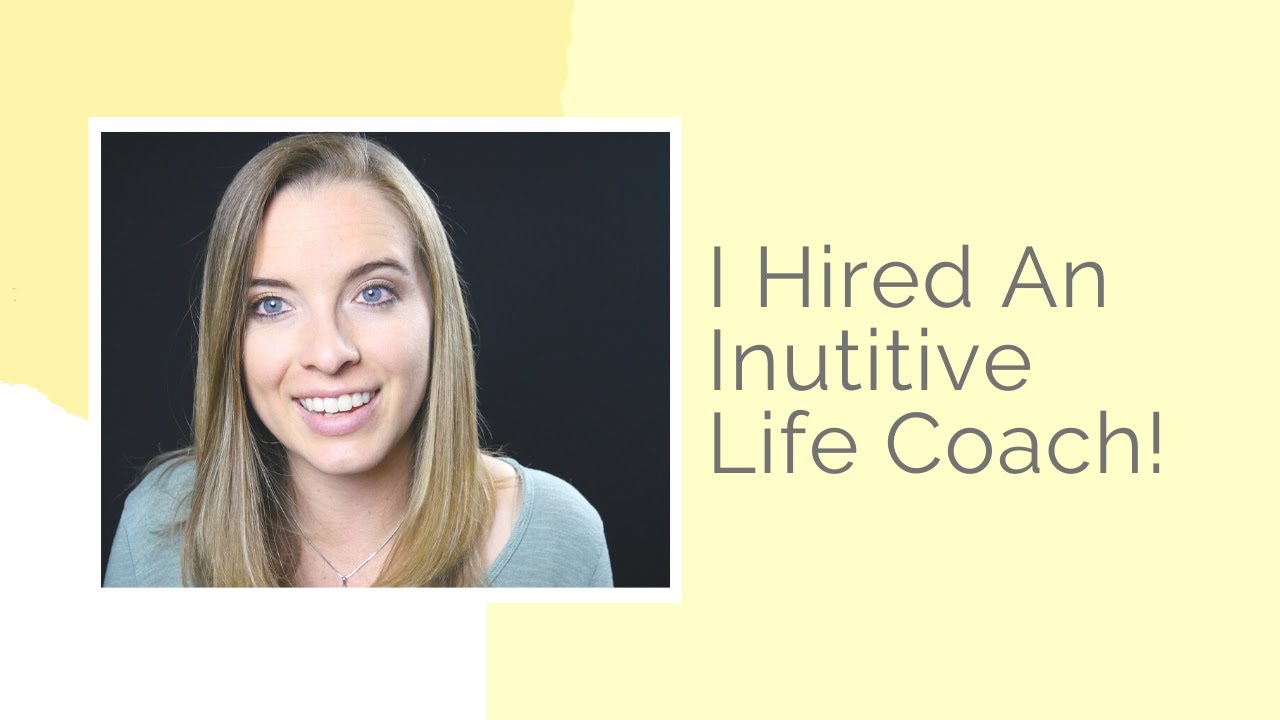 I Hired an Intuitive Life Coach!