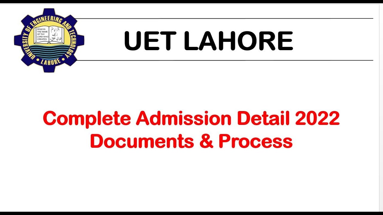 UET Admission Detail Documents & Process 2022  | UET Admission Forms | Education News