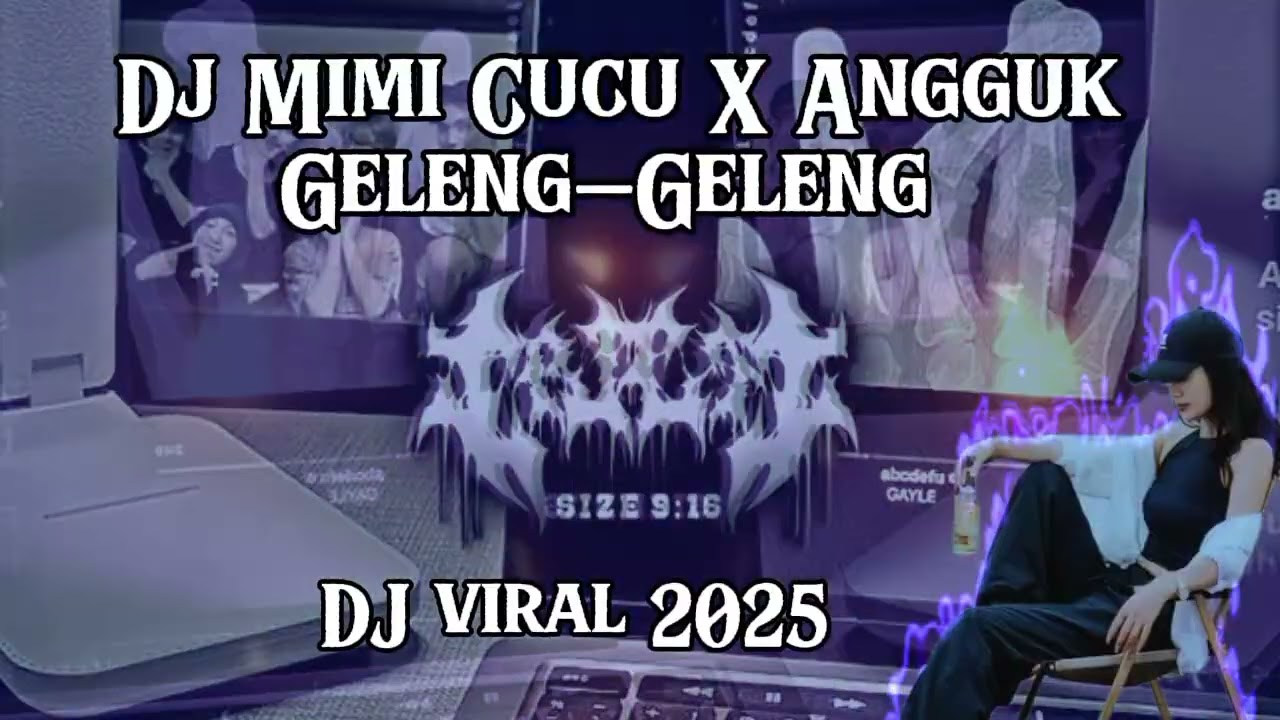 DJ Mimi Cucu X Angguk Geleng-Geleng #dj2025 #djviral #dj #fypシ゚viral 