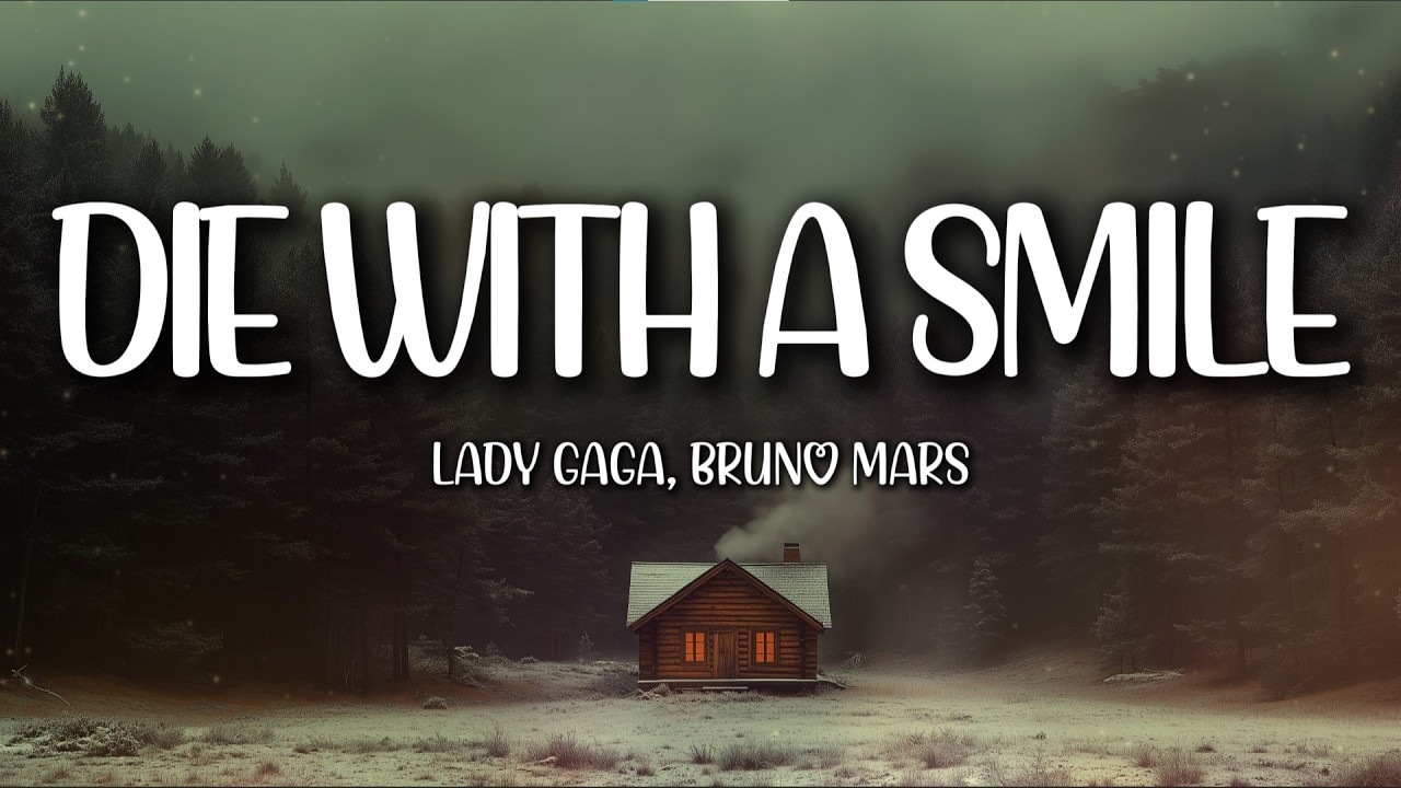 Lady Gaga & Bruno Mars – Die With A Smile (Lyrics) | Emotional Love Duet