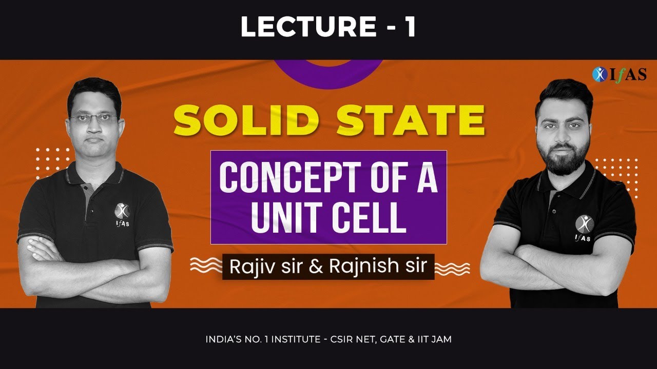 Solid State Chemistry for CSIR NET, SET & IIT JAM Exams | Concept of a Unit Cell