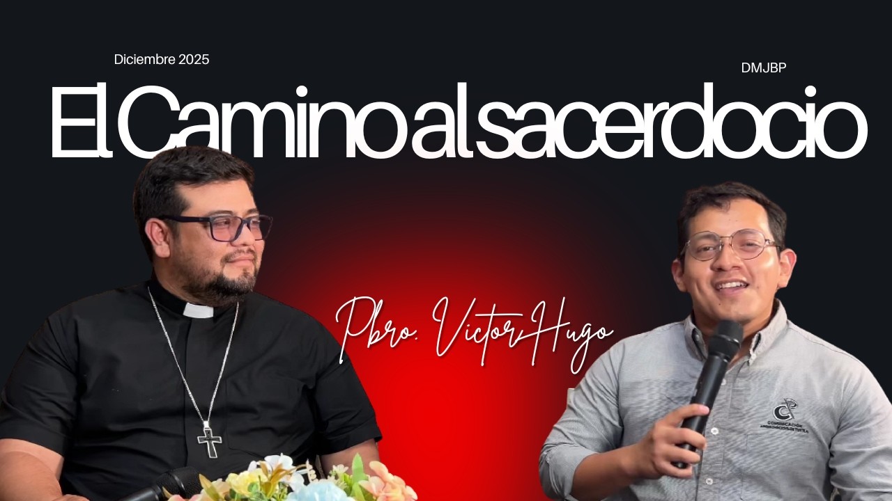 Antes de su ordenación: el testimonio del padre Víctor Hugo DMJBP