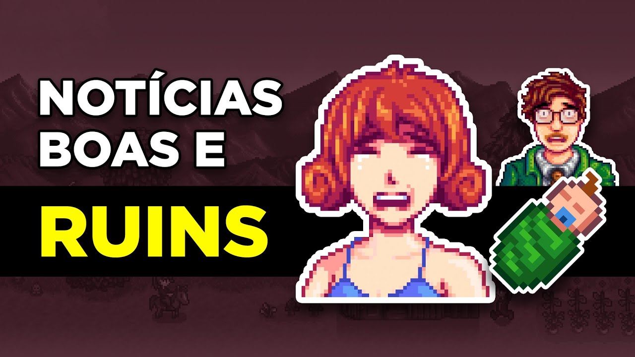 BOAS E MÁS NOTÍCIAS... Stardew Valley