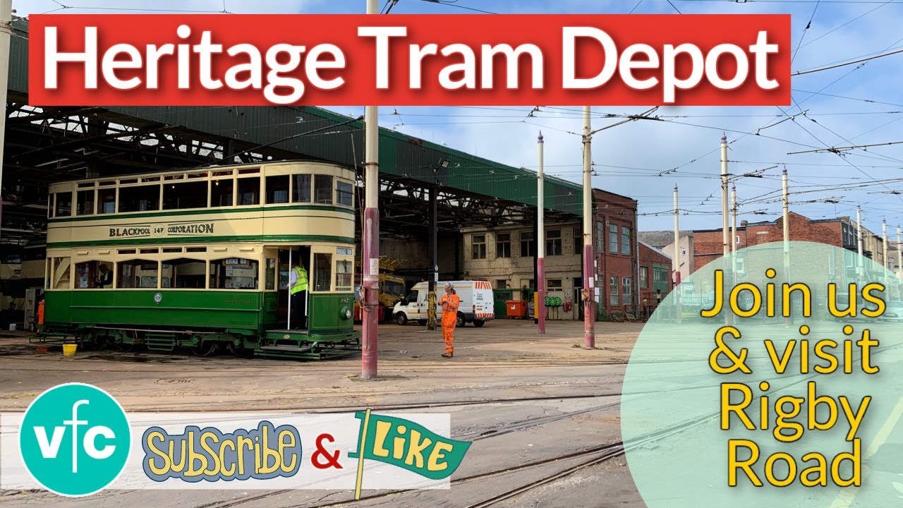 A Visit to Blackpool Heritage Tram Depot at Rigby Road