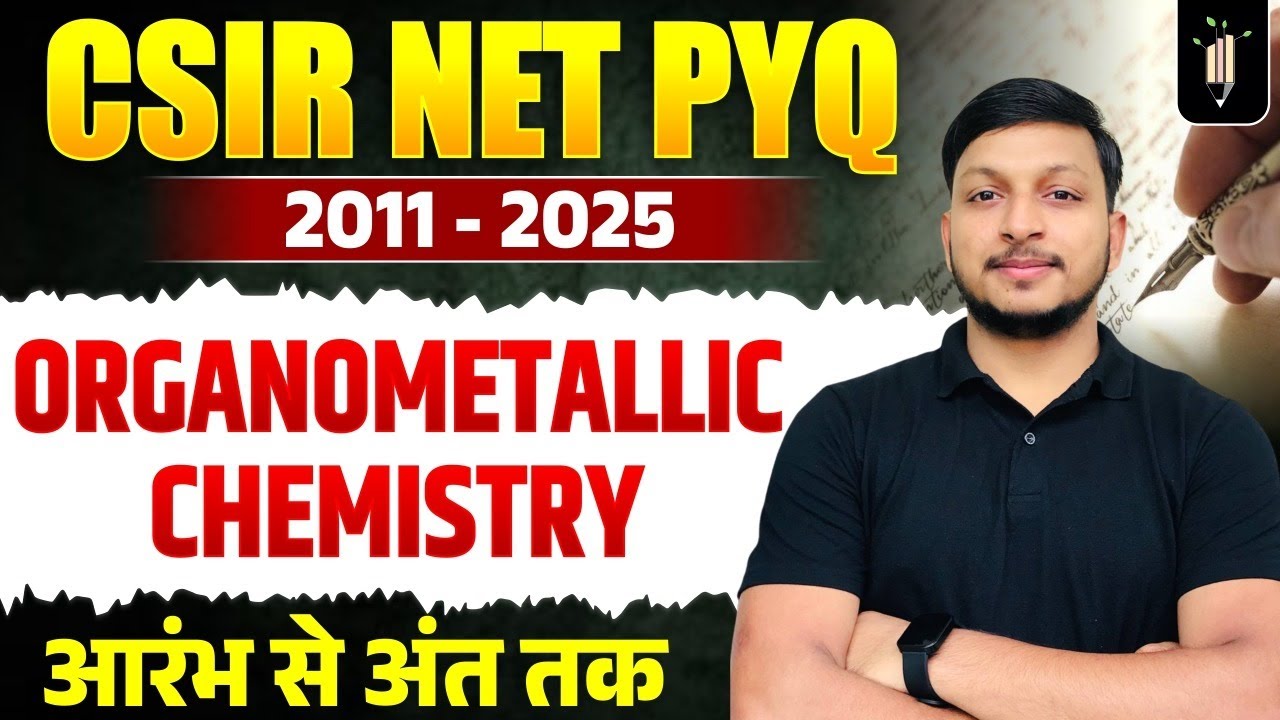 Organometallic chemistry (OMC) CSIR NET PYQ A to Z