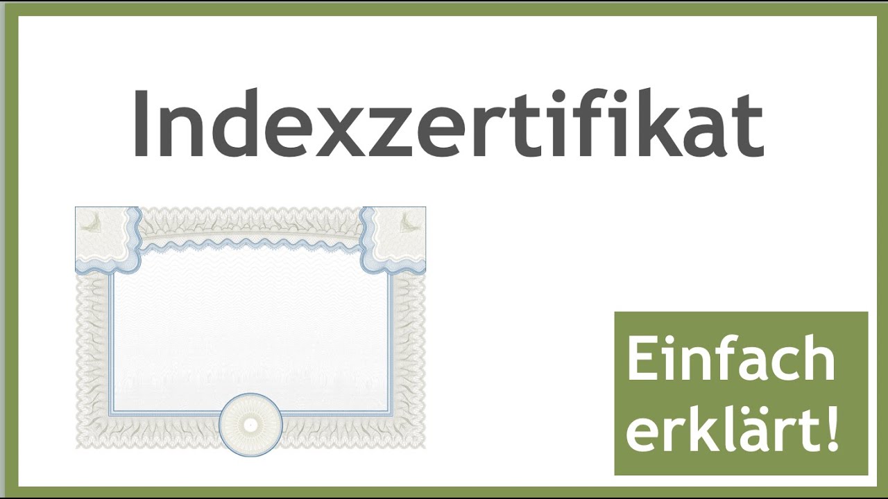 Indexzertifikat - Einfache Erkl&auml;rung und Empfehlung