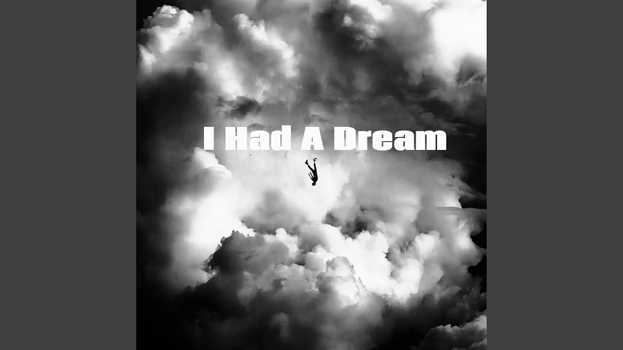 I Had A Dream