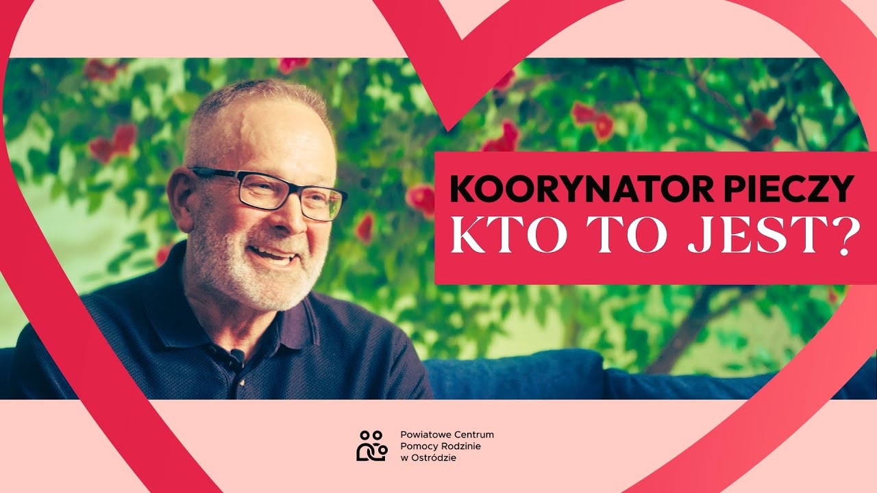 Koordynator pieczy zastępczej. Kto to jest?