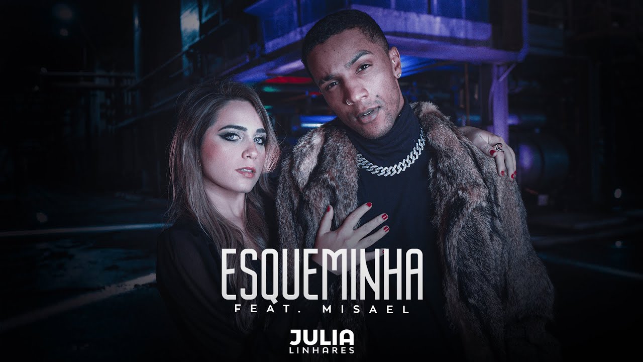 Julia Linhares - ESQUEMINHA Feat. Misael (Clipe Oficial)