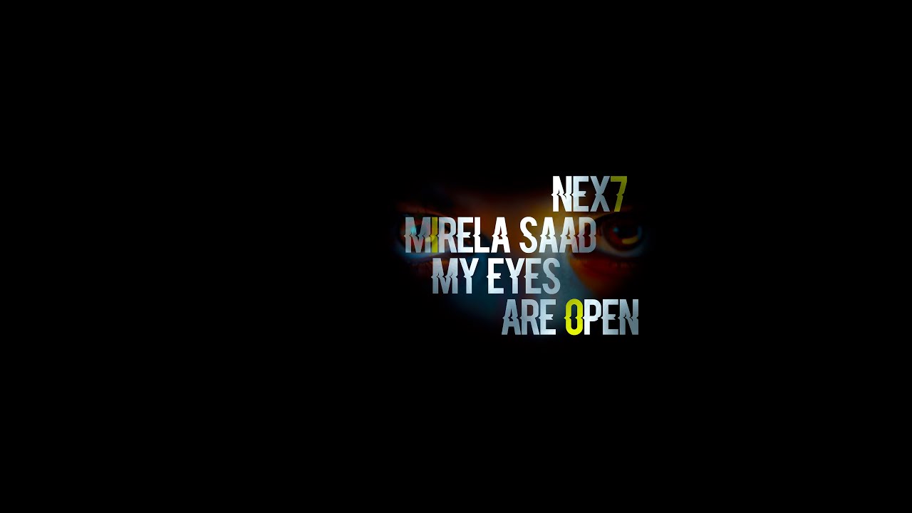 NEX7 , Mirela Saad - My Eyes Are Open ( Movin On )