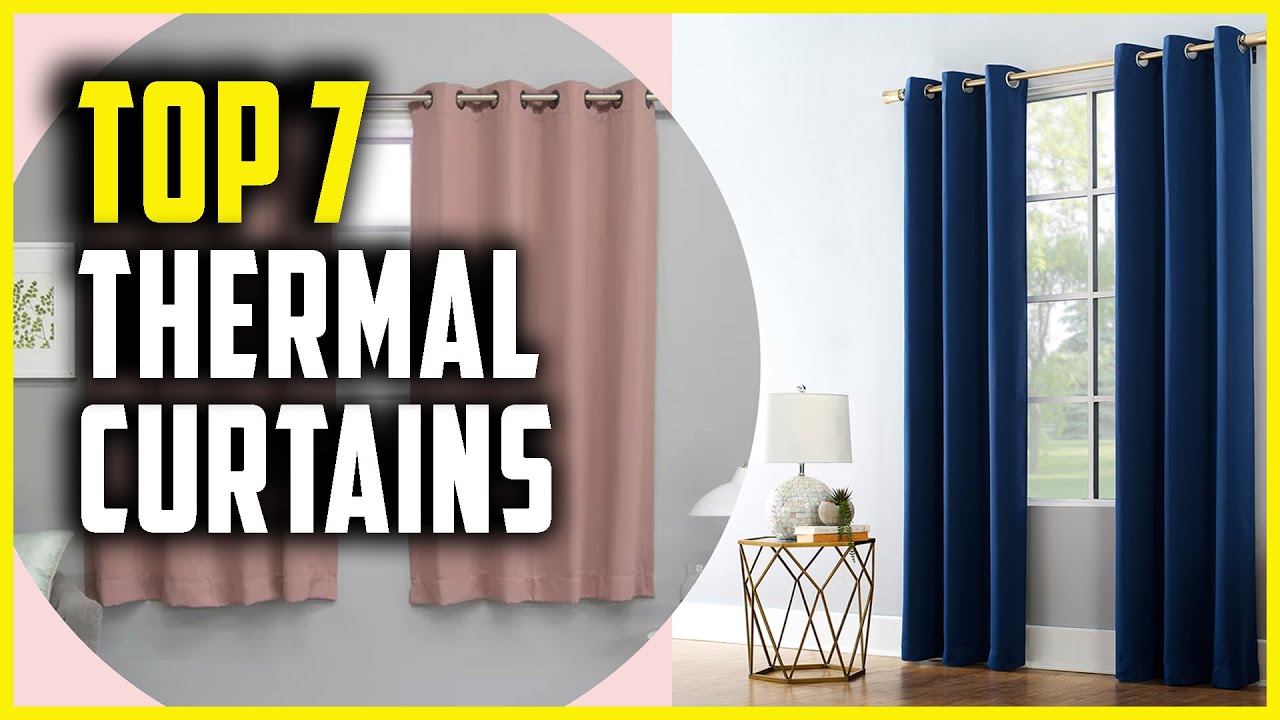 Best Thermal Curtains 2023 | Top 7 Thermal Curtains for Winter