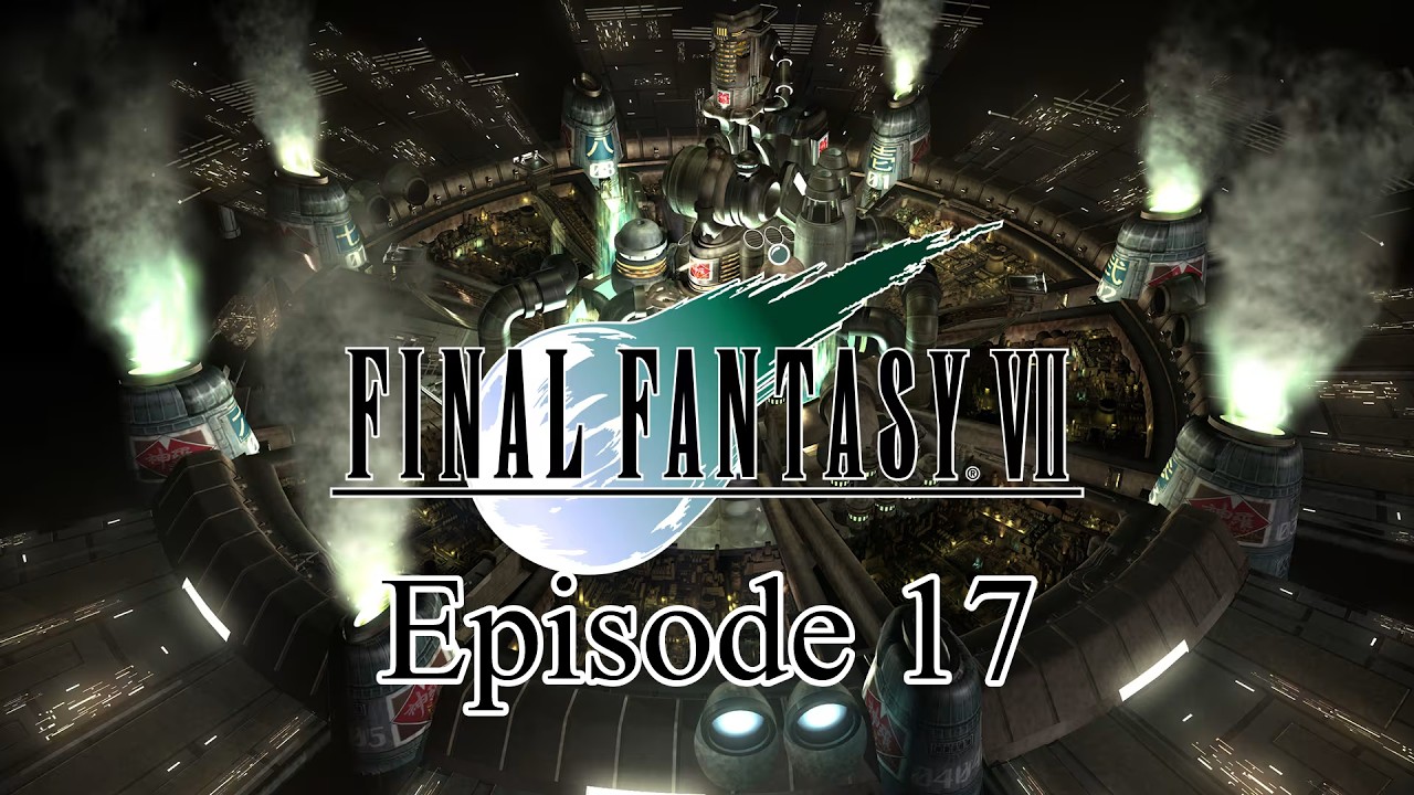 Final Fantasy 7 Episode 17
