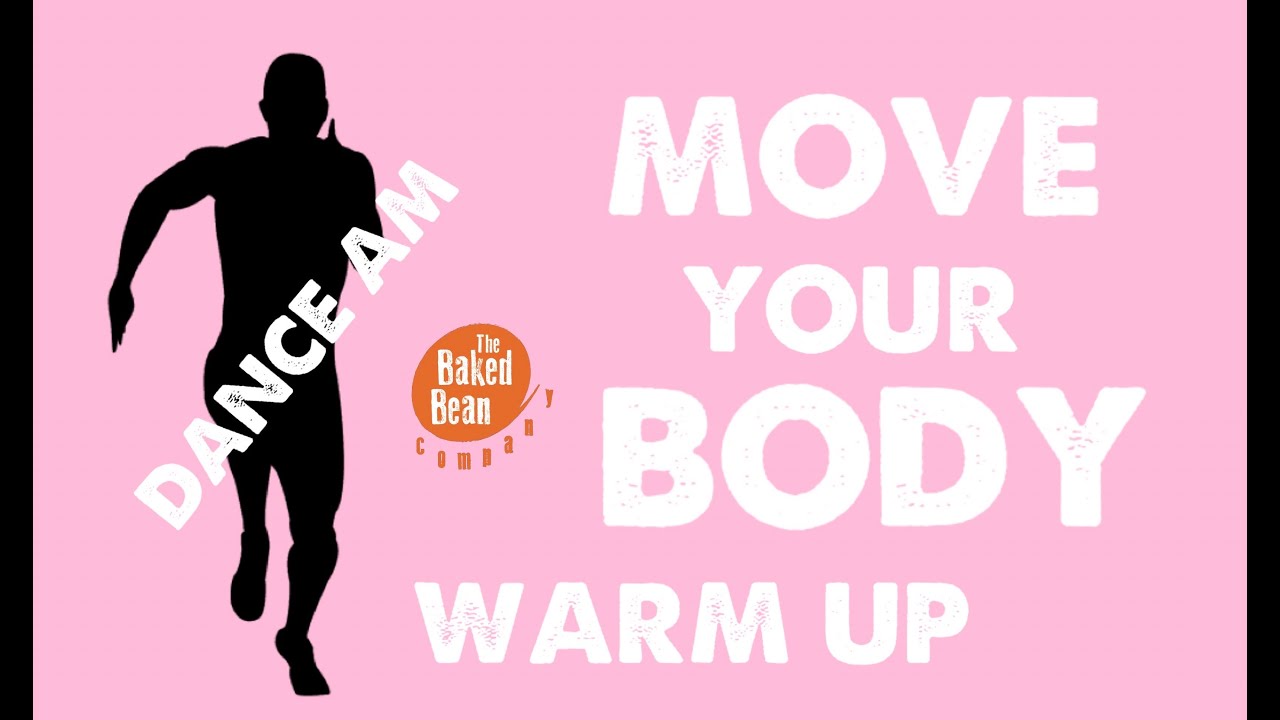 Dance AM Move Your Body Warm Up | The Baked Bean Company Online Classes