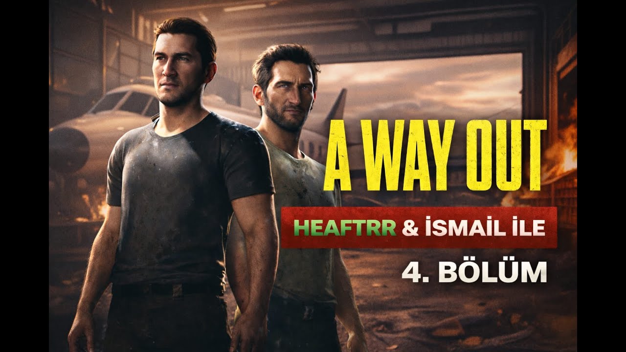 İsmail'le birlikte A Way Out oynuyoruz 4.bölüm