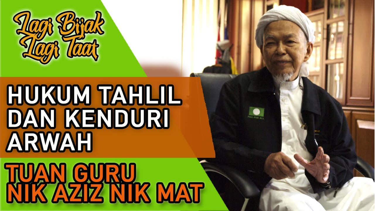 TAHLIL ARWAH AMALAN JAHILIYAH | TUAN GURU NIK AZIZ
